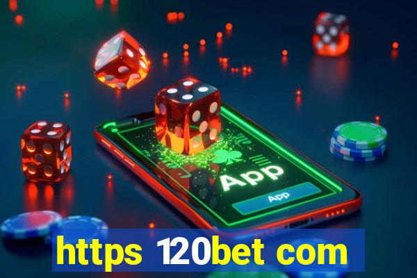 https 120bet com